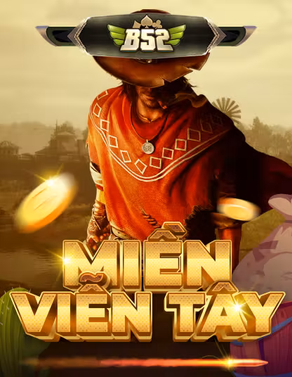 8win55 B52 Miền Viễn Tây